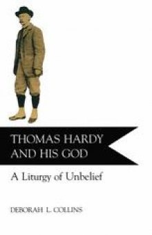 Thomas Hardy and his God: A Liturgy of Unbelief