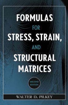 Formulas for Stress, Strain, and Structural Matrices, Second Edition