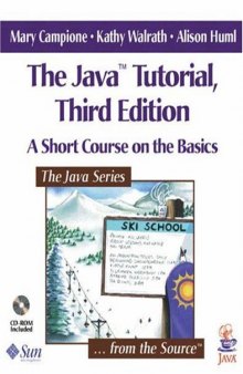 The Java Tutorial: A Short Course on the Basics