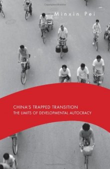 China's Trapped Transition: The Limits of Developmental Autocracy