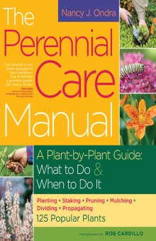 The perennial care manual: a plant-by-plant guide: what to do & when to do it