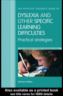 The Effective Teachers' Guide to Dyslexia and Other Specific Learning Difficulties: Practical Strategies (Farrell, Michael, New Directions in Special Educational Needs.)