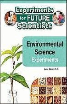 Environmental Science Experiments (Experiments for Future Scientists)  