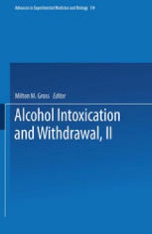 Alcohol Intoxication and Withdrawal: Experimental Studies II