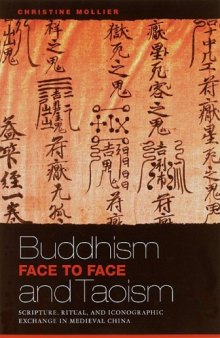 Buddhism and Taoism Face to Face: Scripture, Ritual, and Iconographic Exchange in Medieval China