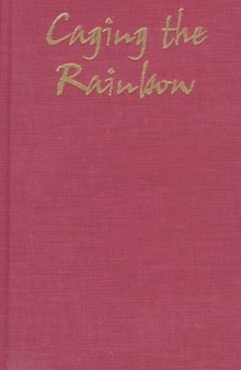 Caging the Rainbow: Places, Politics, and Aborigines in a North Australian Town
