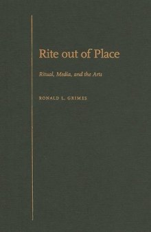 Rite out of Place: Ritual, Media, and the Arts