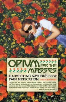 Opium for the masses : harvesting nature's best pain medication