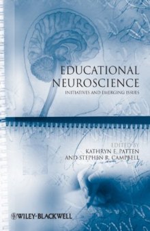 Educational Neuroscience: Initiatives and Emerging Issues (Educational Philosophy and Theory Special Issues)  