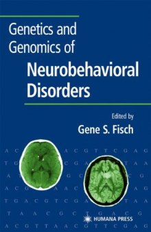Genetics and Genomics of Neurobehavioral Disorders. Contemporary Clinical Neuroscience
