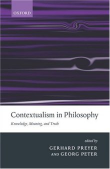 Contextualism in Philosophy - Knowledge, Meaning and Truth