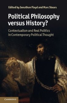 Political Philosophy Versus History? Contextualism and Real Politics in Contemporary Political Thought