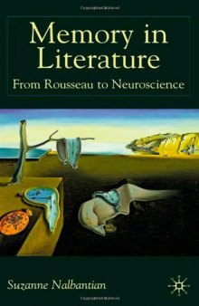 Memory in literature: from Rousseau to neuroscience