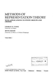 Methods of representation theory. With applications to finite groups and orders
