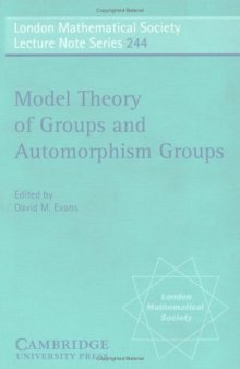 Model theory of groups and automorphism groups