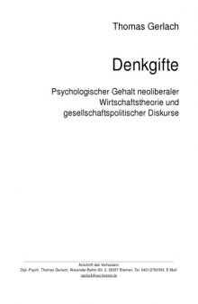 Denkgifte - Psychologischer Gehalt neoliberaler Wirtschaftstheorien und gesellschaftspolitischer Diskurse