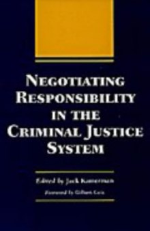 Negotiating responsibility in the criminal justice system