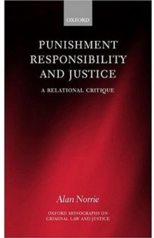 Punishment, Responsibility, and Justice: A Relational Critique (Oxford Monographs on Criminal Law and Justice)