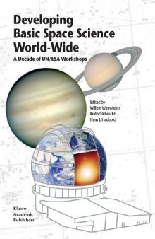 Developing Basic Space Science World-Wide: A Decade of UN/ESA Workshops (2004)(en)(516s)