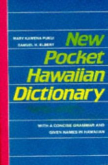 New Pocket Hawaiian Dictionary: With a Concise Grammar and Given Names in Hawaiian