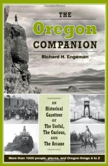The Oregon Companion: An Historical Gazetteer of the Useful, the Curious, and the Arcane