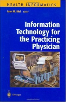 Information Technology for the Practicing Physician (Health Informatics)