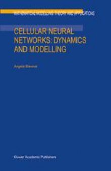 Cellular Neural Networks: Dynamics and Modelling