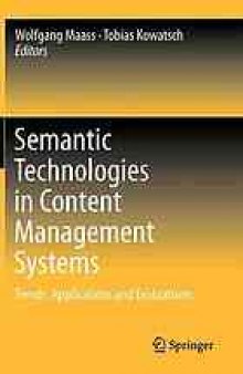 Semantic Technologies in Content Management Systems: Trends, Applications and Evaluations