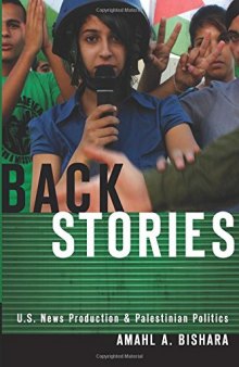 Back Stories: U.S. News Production and Palestinian Politics