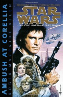 Ambush at Corellia (Star Wars: The Corellian Trilogy, Book 1)