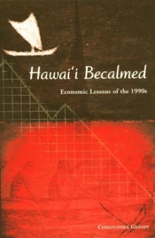 Hawai'I Becalmed: Economic Lessons of the 1990s