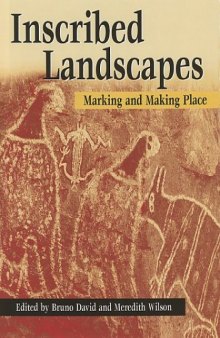 Inscribed Landscapes: Marking and Making Place