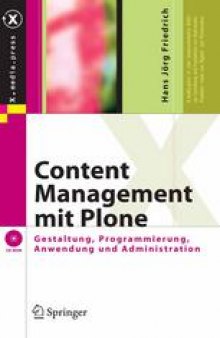 Content Management mit Plone: Gestaltung, Programmierung, Anwendung und Admisnistration