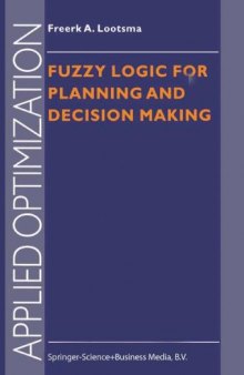 Fuzzy logic for planning and decision making