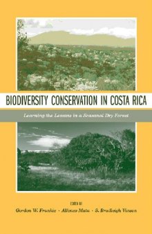 Biodiversity Conservation in Costa Rica: Learning the Lessons in a Seasonal Dry Forest (2004)(en)(