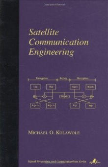 Satellite Communication Engineering (Signal Processing and Communication, 16)