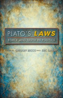 Plato's Laws : force and truth in politics