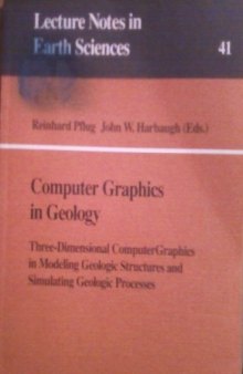 Computer graphics in geology: three-dimensional computer graphics in modeling geologic structures and simulating geologic processes