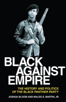Black against Empire: The History and Politics of the Black Panther Party