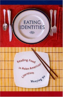 Eating Identities: Reading Food in Asian American Literature