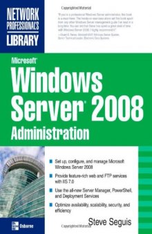 Microsoft Windows Server 2008 Administration (Network Professionals Library)