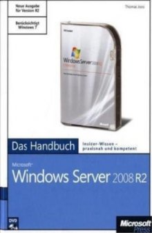 Microsoft Windows Server 2008 R2 - Das Handbuch: Insider-Wissen - praxisnah und kompetent