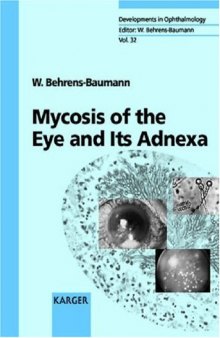 Mycosis of the Eye and Its Adnexa (Developments in Ophthalmology, Vol.32)