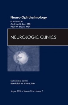 Neuro-ophthalmology, An Issue of Neurologic Clinics (The Clinics: Internal Medicine)  
