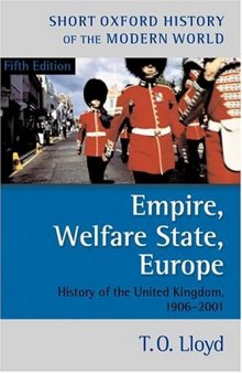 Empire, Welfare State, Europe: History of the United Kingdom 1906-2001