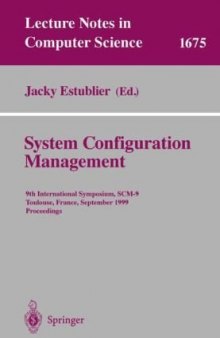 System Configuration Management: 19th International Symposium, SCM-9 Toulouse, France, September 5–7, 1999 Proceedings