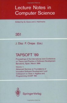TAPSOFT '89: Proceedings of the International Joint Conference on Theory and Practice of Software Development Barcelona, Spain, March 13–17, 1989