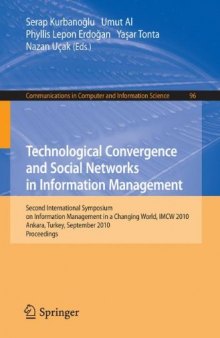 Technological Convergence and Social Networks in Information Management: Second International Symposium on Information Management in a Changing World, ... in Computer and Information Science)