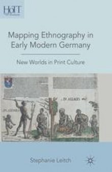 Mapping Ethnography in Early Modern Germany: New Worlds in Print Culture