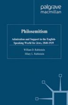 Philosemitism: Admiration and Support in the English-Speaking World for Jews, 1840–1939